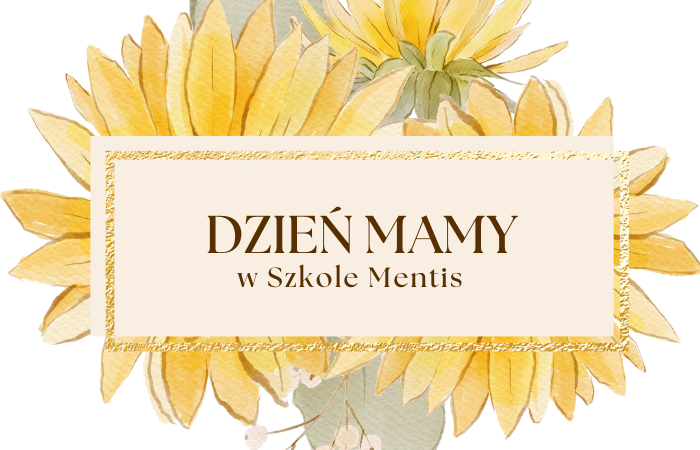 Dzień Mamy w Mentis