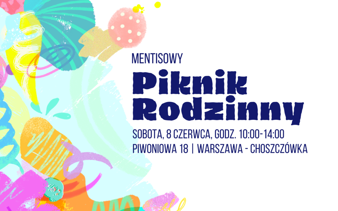 Zapraszamy na Mentisowy Piknik Rodzinny!