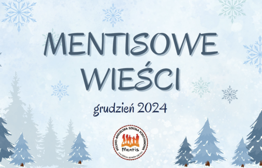 Mentisowe wiesci 12.2024 - Mentisowe wieści