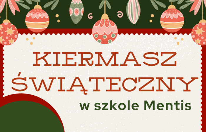 Zapraszamy na Kiermasz Świąteczny w Szkole Mentis!